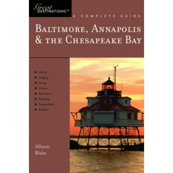 Explorer's Guide Baltimore, Annapolis & The Chesapeake Bay: A Great Destination (Explorer's Great Destinations)
