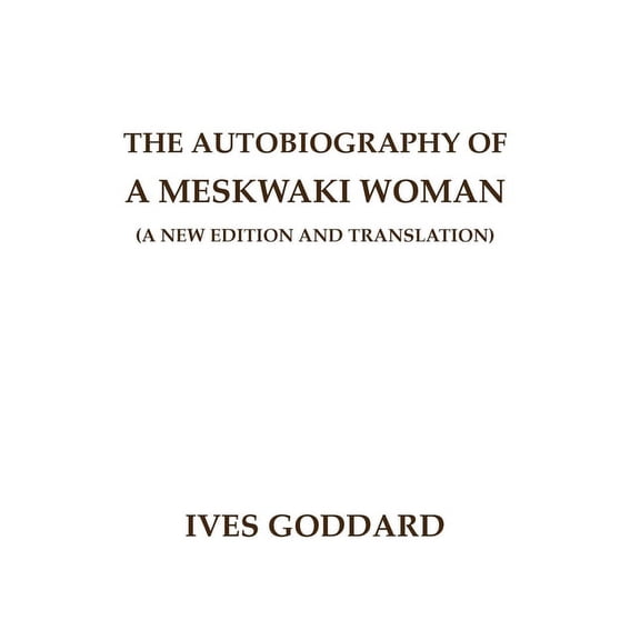 The Autobiography of a Meskwaki Woman (Paperback)