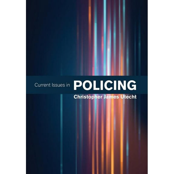 Current Issues In Policing