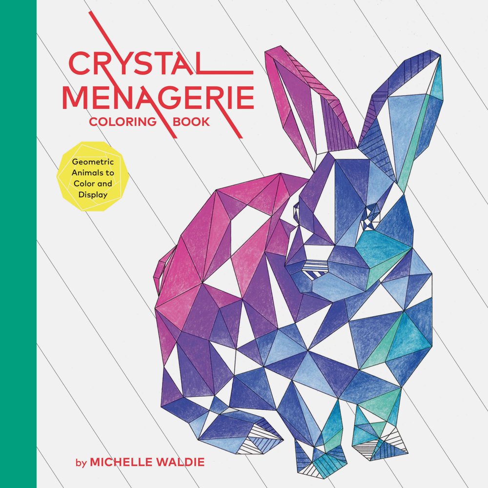 Download Crystal Menagerie Coloring Book : Geometric Animals to Color and Display (Adult Coloring Book ...
