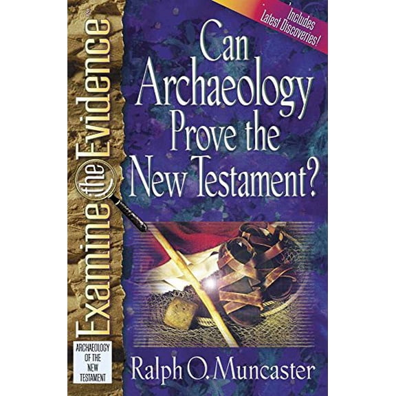 Pre-Owned Can Archaeology Prove the New Testament? (Paperback) 0736903674 9780736903677