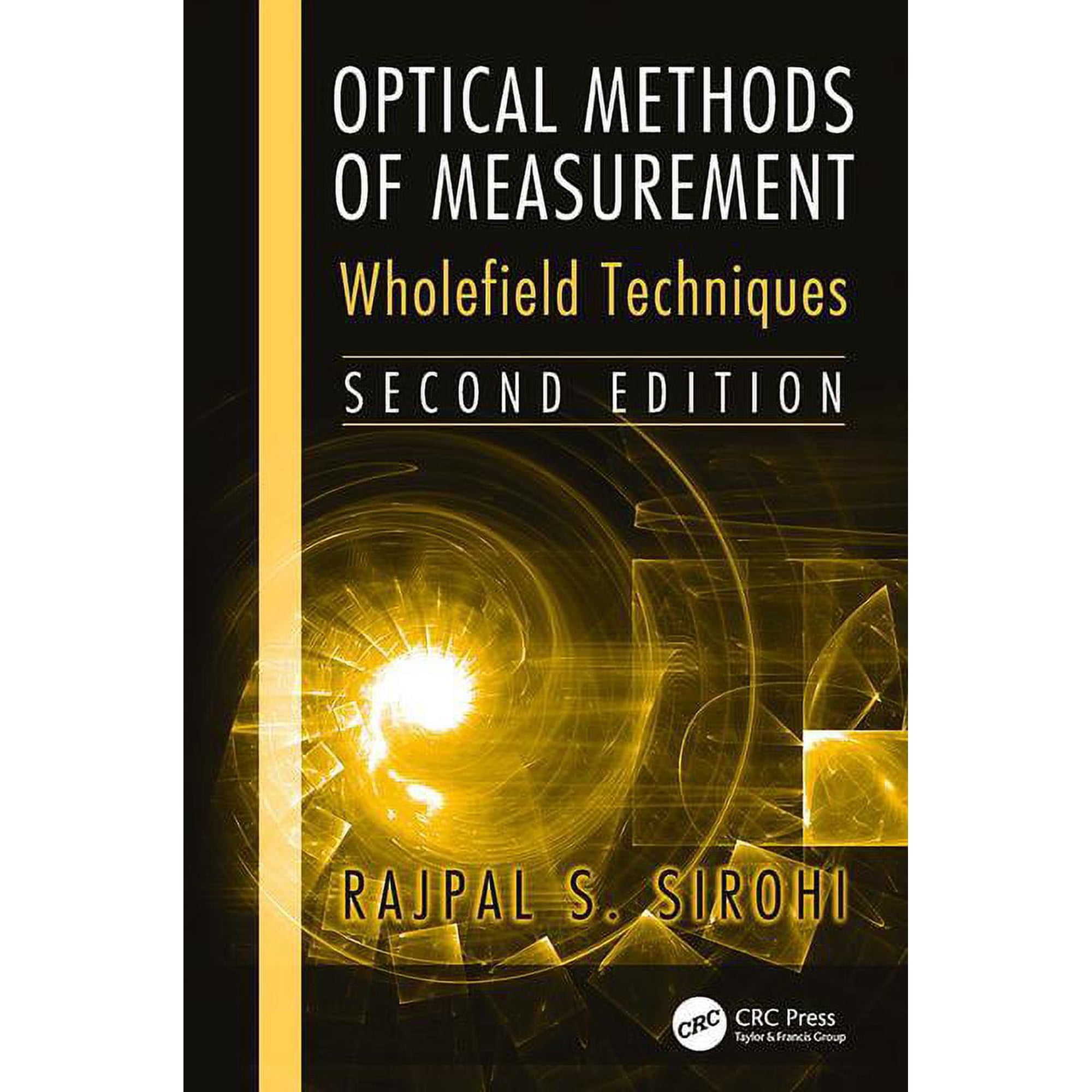 Optical Science and Engineering Optical Methods of Measurement: Wholefield Techniques Second Edition (Paperback)