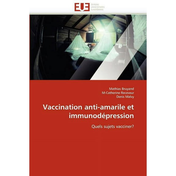 Omn.Univ.Europ.: Vaccination Anti-Amarile Et Immunodépression (Paperback)