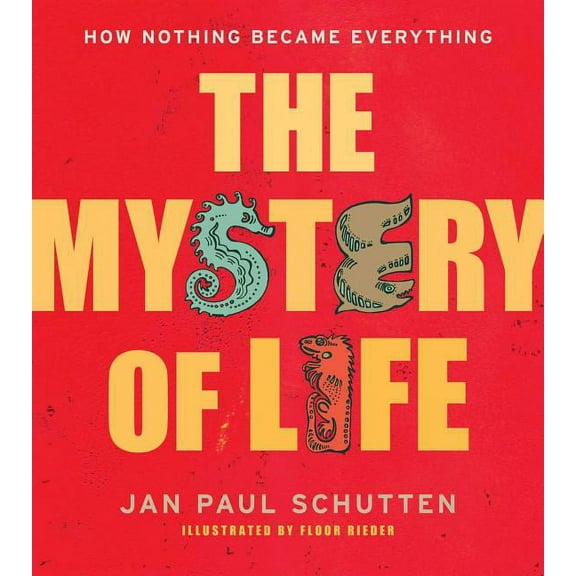 The Mystery of Life: How Nothing Became Everything, (Hardcover)