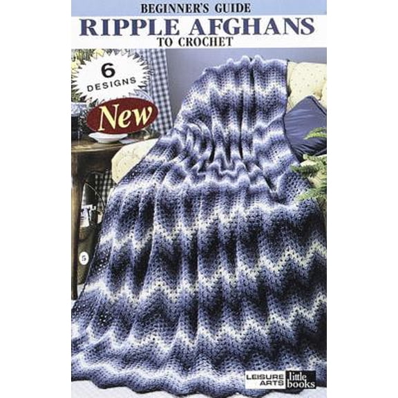 Pre-Owned Beginner's Guide Ripple Afghans to Crochet (Paperback) 1574869760 9781574869767