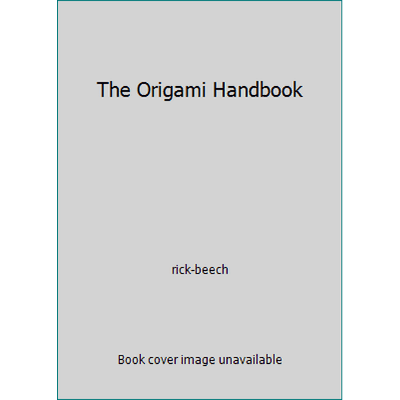 Pre-Owned The Origami Handbook (Hardcover) 0681323205 9780681323209