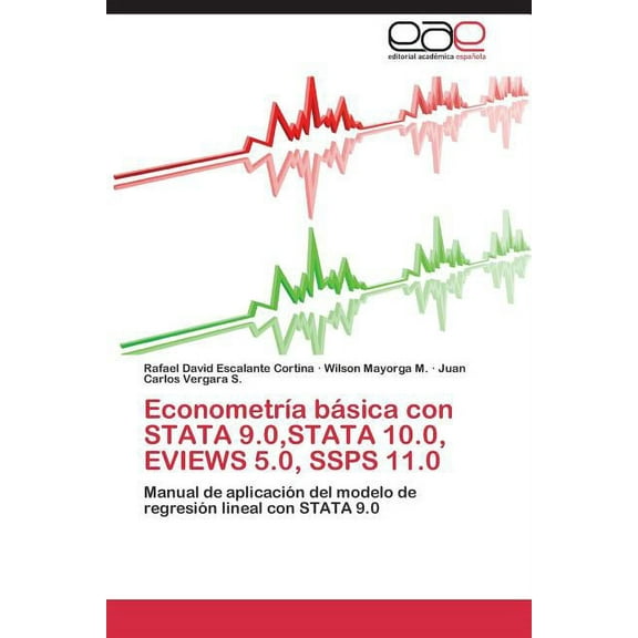 Econometría básica con STATA 9.0, STATA 10.0, EVIEWS 5.0, SSPS 11.0 (Paperback)