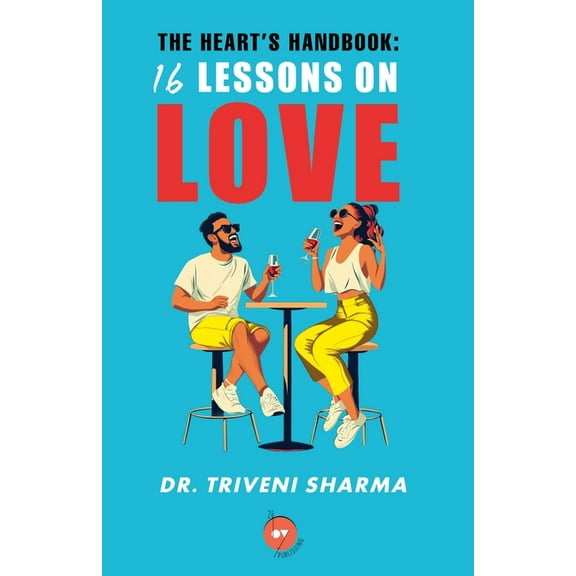 The Heart's Handbook: 16 Lessons on Love, (Paperback)