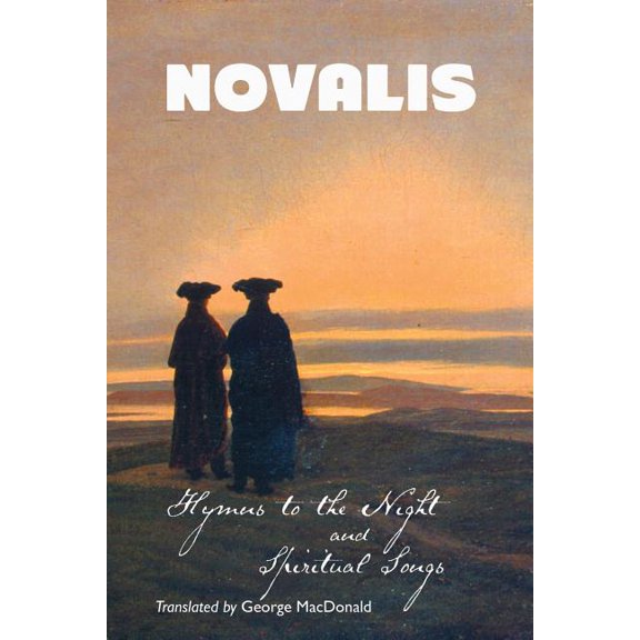 European Writers Hymns to the Night and Spiritual Songs, (Paperback)