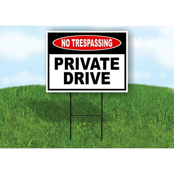 No Trespassing Private Drive Yard Sign Road Sign (Excluding Stand) SIZE: 8" x 12"