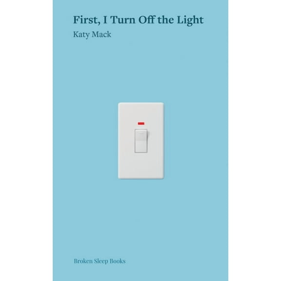 First, I Turn Off the Light, (Paperback)