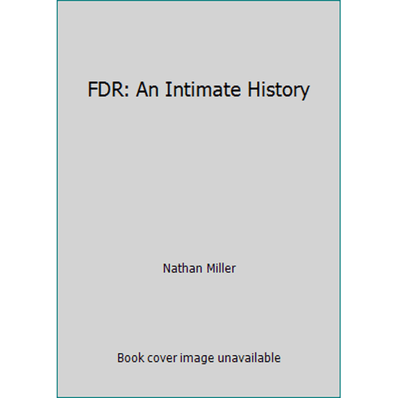 Pre-Owned FDR: An Intimate History (Paperback) 0452006767 9780452006768