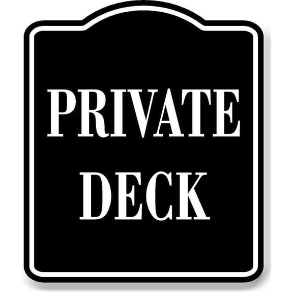 Private Deck BLACK Aluminum Composite Sign, 8.5"x10"