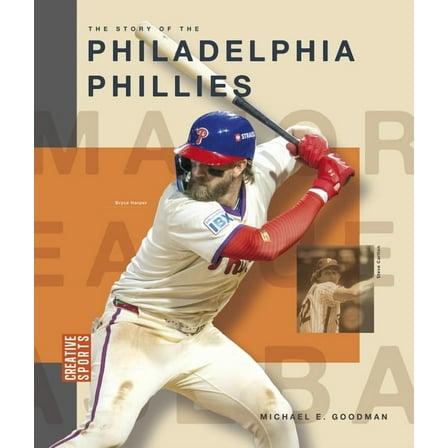 Creative Sports: Major League Baseball The Story of the Philadelphia Phillies, (Paperback)