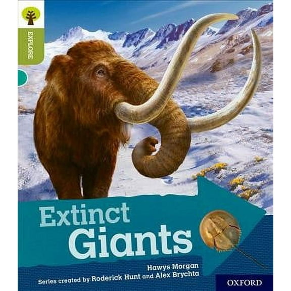 Oxford Reading Tree Explore With Biff, Chip And Kipper: Oxford Level 7: Extinct Giants