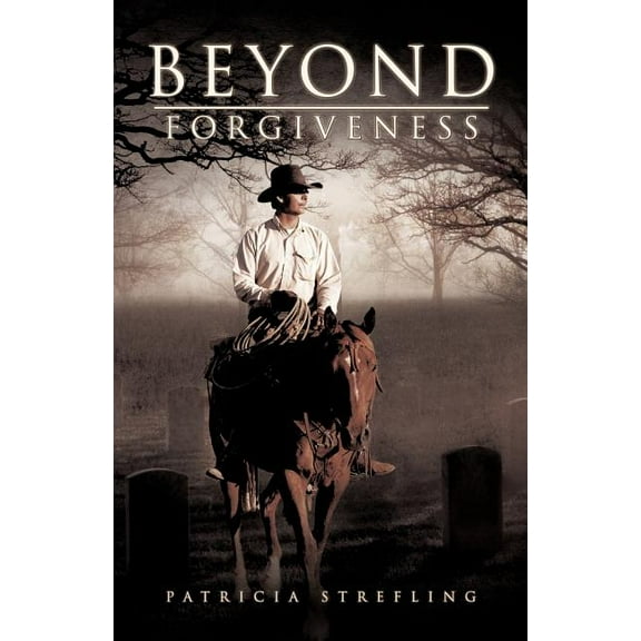 Beyond Forgiveness, (Paperback)