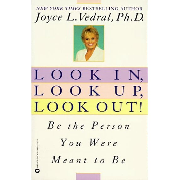 Pre-Owned Look In, Look Up, Look Out!: Be the Person You Were Meant to Be (Paperback) by Joyce L Vedral
