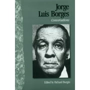 Jorge Luis Borges: Conversations (literary Conversations Series)