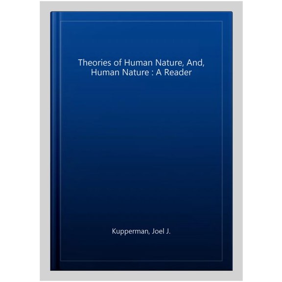 Pre-Owned Theories of Human Nature, and, Human Nature: A Reader : A Hackett Value Set (Paperback)