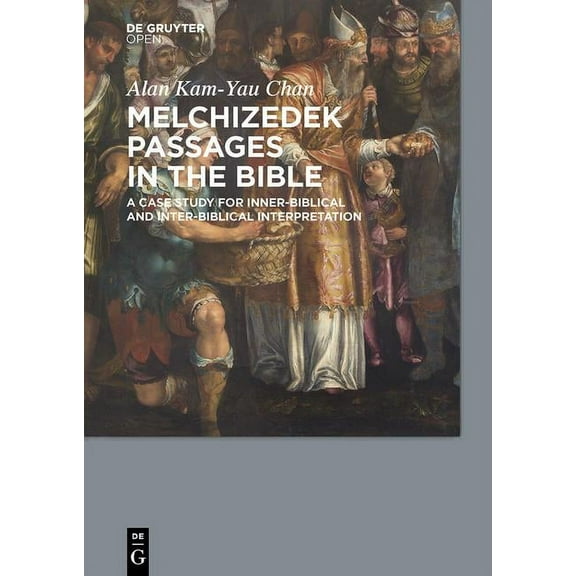 Melchizedek Passages in the Bible (Hardcover)