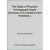 Pre-Owned The Rights of Physically Handicapped People (Hardcover) 0380472740 9780380472741