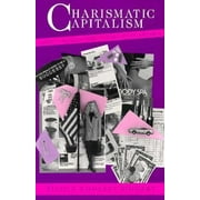 Charismatic Capitalism: Direct Selling Organizations in America [Paperback - Used]