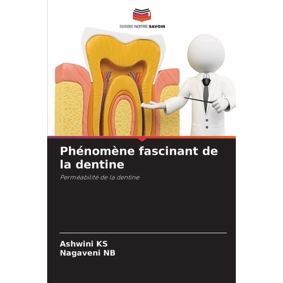 Phénomène fascinant de la dentine, (Paperback)
