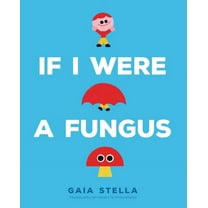If I Were a Fungus, (Hardcover)