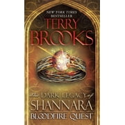 The Dark Legacy of Shannara: Bloodfire Quest : The Dark Legacy of Shannara (Series #2) (Paperback)