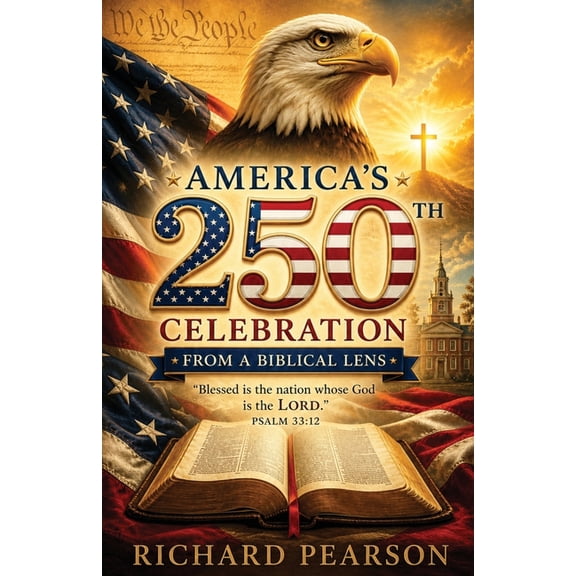 America's 250th Celebration from a Biblical Lens, (Paperback)