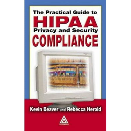 Pre-Owned The Practical Guide to Hipaa Privacy and Security Compliance (Hardcover) 0849319536 9780849319532