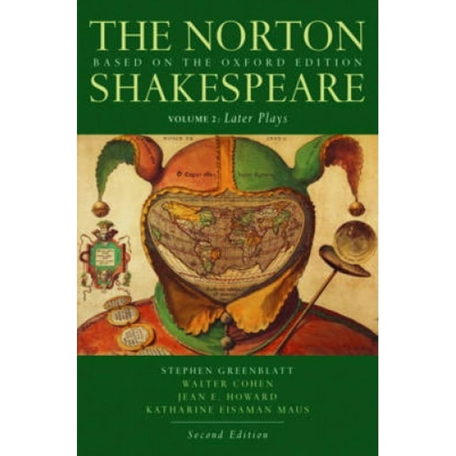 Le Shakespeare Norton, Volume 2, Pièces Ultérieures, d'Après l'Édition Oxford