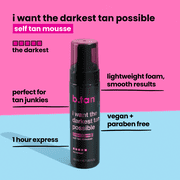 B.Tan I Want the Darkest Tan Possible - Self Tan Mousse, 6.7 fl oz