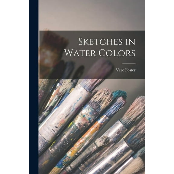 Sketches in Water Colors (Paperback)
