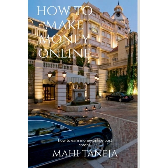 How to make money online: how to earn money online post corona, (Paperback)