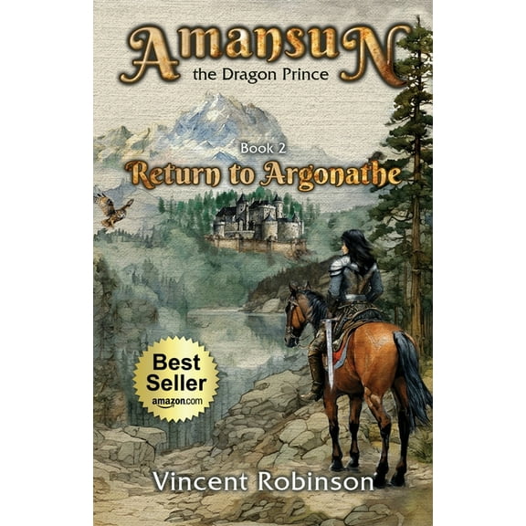 Amansun the Dragon Prince Amansun the Dragon Prince: Book 2 Return to Argonathe, (Paperback)