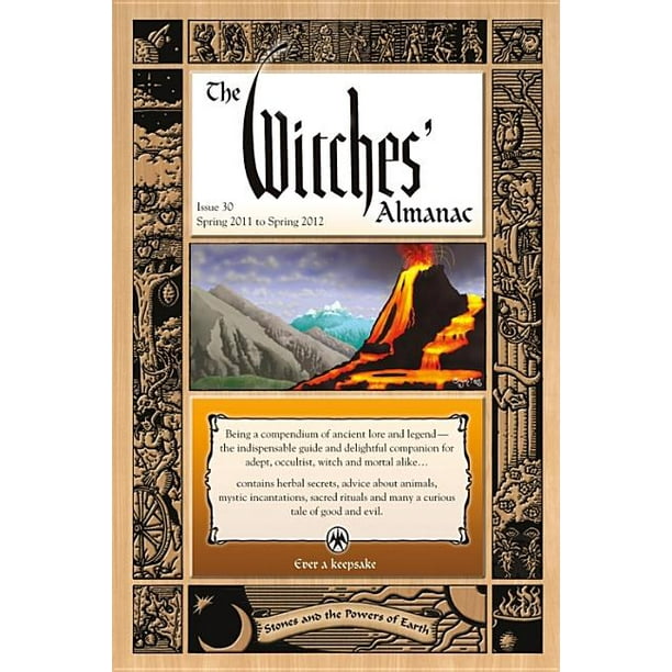 Witches' Almanac The Witches' Almanac Issue 30, Spring 2011 to Spring