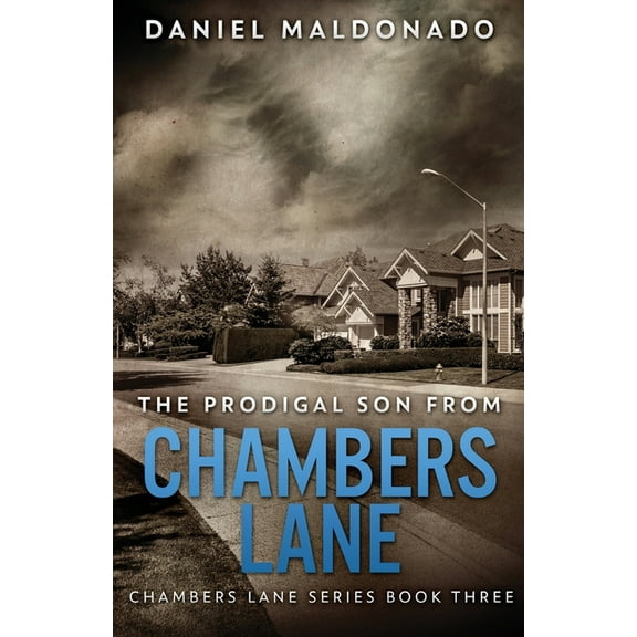 Chambers Lane The Prodigal Son From Chambers Lane, Book 3, (Paperback)
