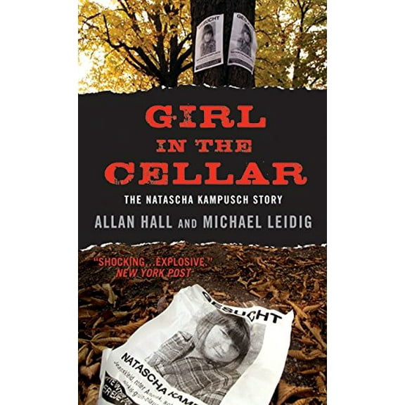 Pre-Owned Girl in the Cellar: The Natascha Kampusch Story, (Paperback)