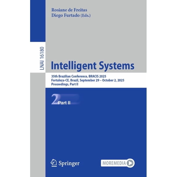 Intelligent Systems: 35th Brazilian Conference, Bracis 2025, Fortaleza-Ce, Brazil, September 29 - October 2, 2025, Proce, (Paperback)