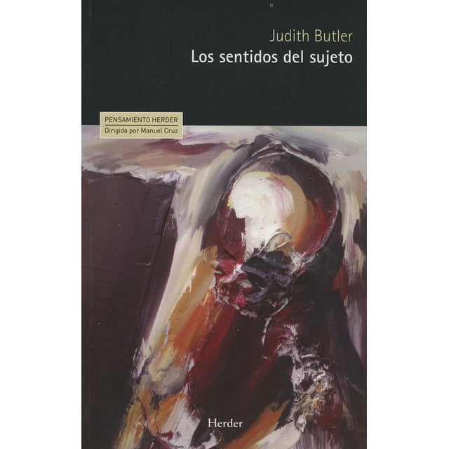 Libro Los Sentidos Del Sujeto Tapa Blanda, Autor Judith Butler, Editorial Herder
