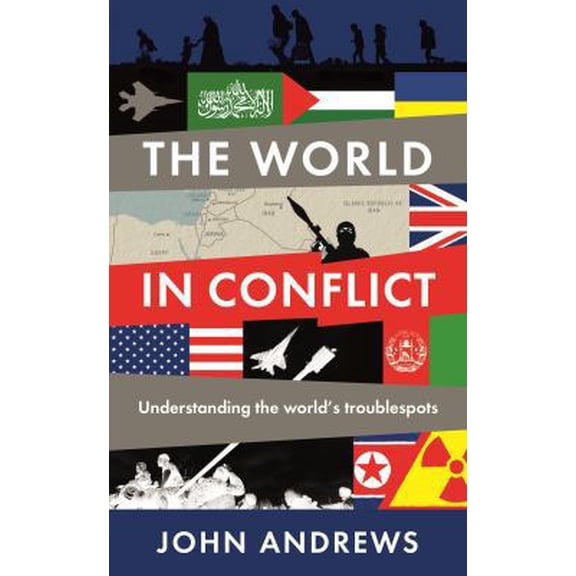 Pre-Owned The World in Conflict: Understanding the world's troublespots (Paperback) 1781253684 9781781253687