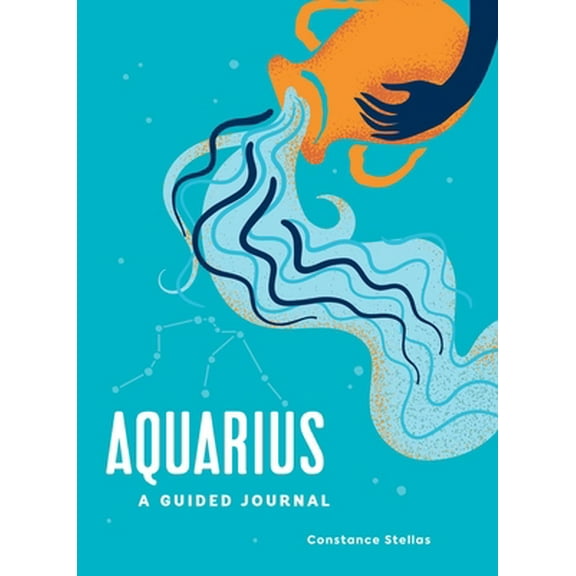 Pre-Owned Aquarius: A Guided Journal: A Celestial Guide to Recording Your Cosmic Aquarius Journey (Hardcover) 1507219474 9781507219478