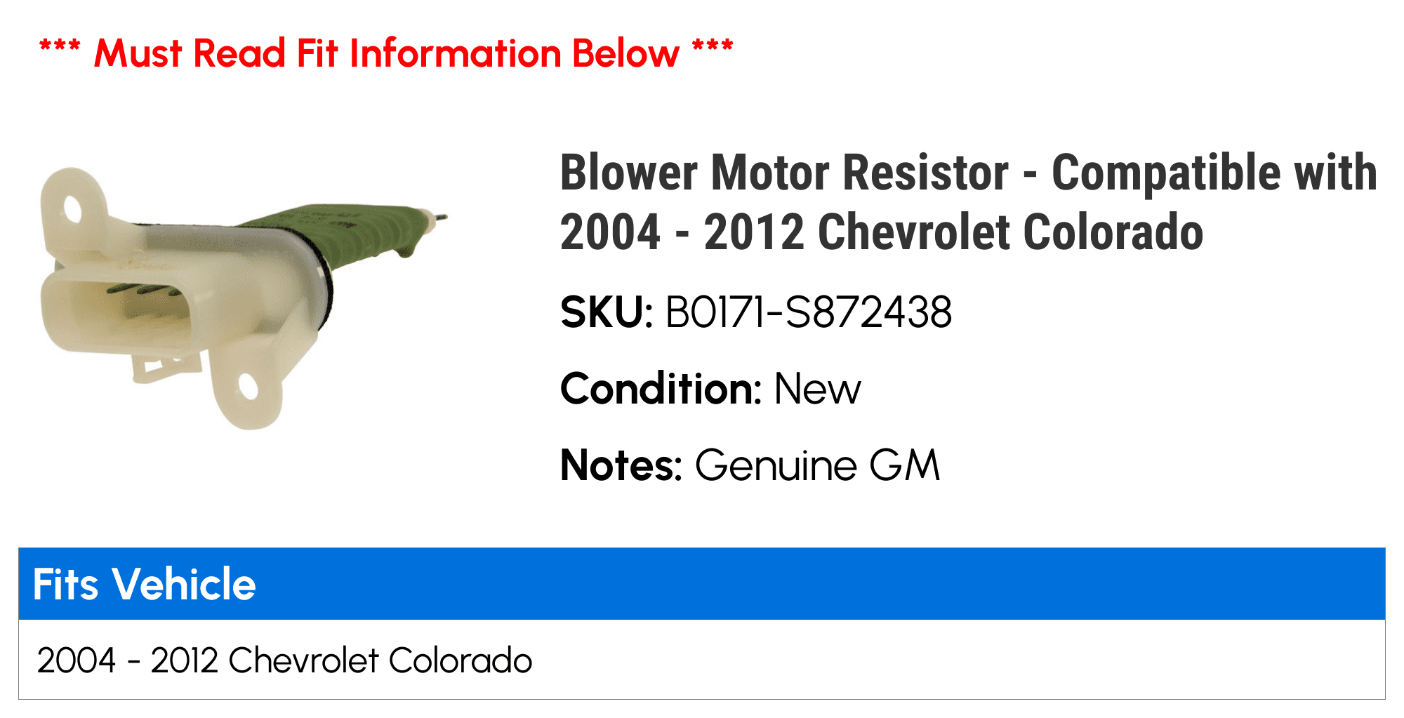 Blower Motor Resistor - Compatible with 2004 - 2012 Chevy Colorado 2005 2006 2007 2008 2009 2010 2011
