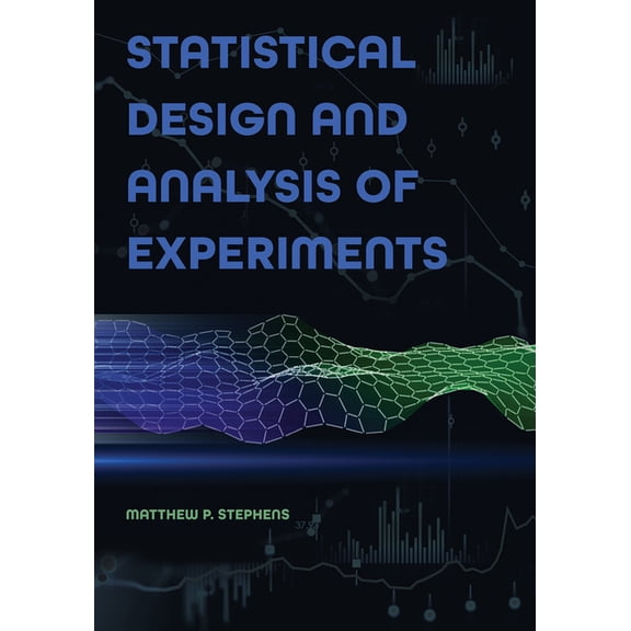 Statistical Design and Analysis of Experiments, (Paperback)