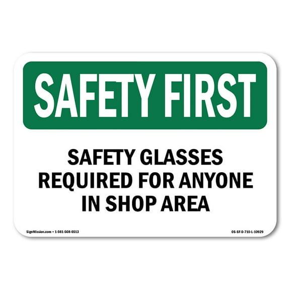 OSHA SAFETY FIRST Sign - Safety Glasses Required For Anyone In Shop Area | Decal | Protect Your Business, Work Site, Warehouse | Made in the USA