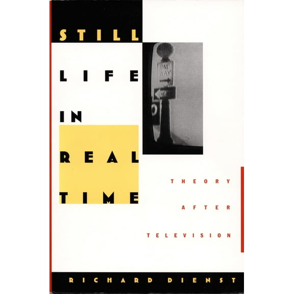 Post-Contemporary Interventions Still Life in Real Time: Theory After Television, (Paperback)