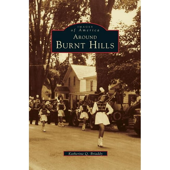 Around Burnt Hills (Hardcover)