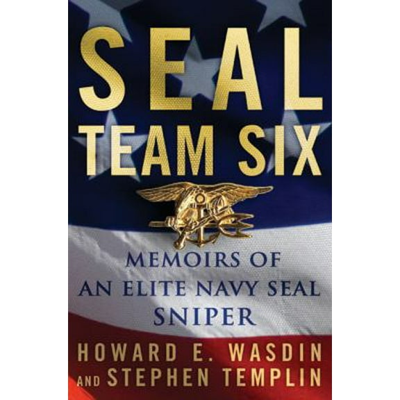 Pre-Owned SEAL Team Six: Memoirs of an Elite Navy SEAL Sniper (Hardcover) 031269945X 9780312699451