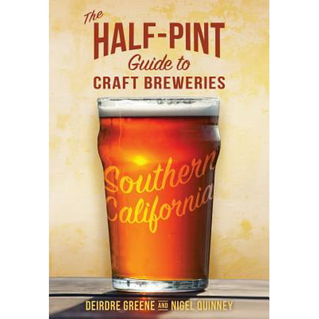 The Half-Pint Guide to Craft Breweries : Southern (Best Breweries In Central California)
